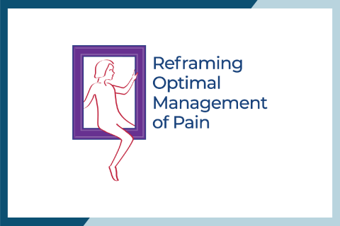 Reframing Optimal Management of Pain